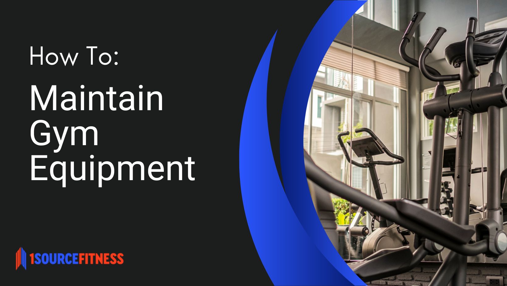 How to Maintain Gym Equipment | 1Source Fitness