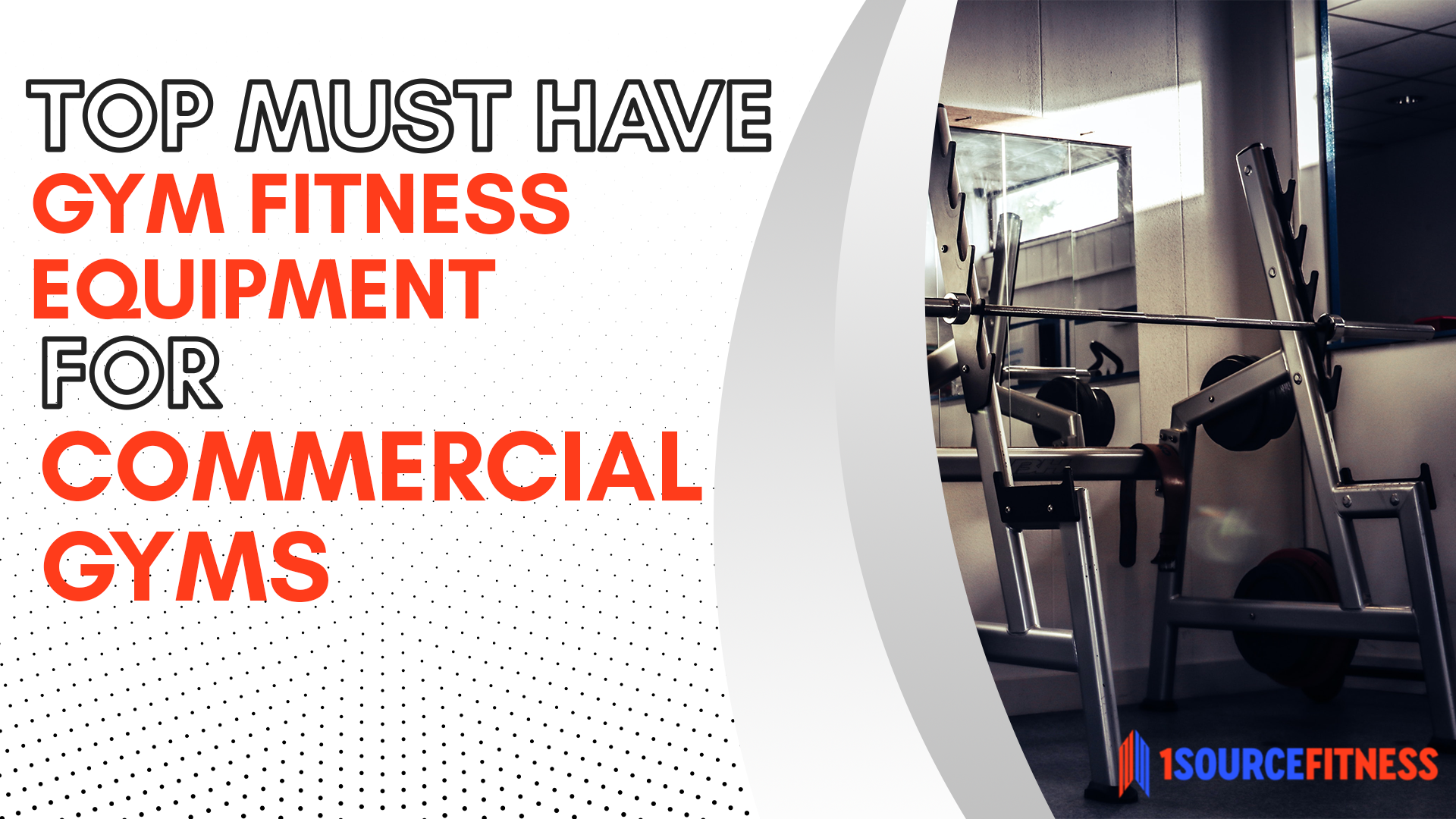 Top Must-Have Gym Fitness Equipment for Commercial Gyms | 1Source Fitness